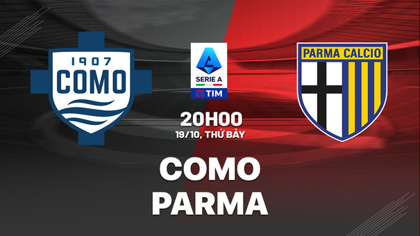 Nhận định bóng đá Como vs Parma 20h00 ngày 19/10 (Serie A 2024/25). Hãy đến SUNWIN cá cược bóng đá .